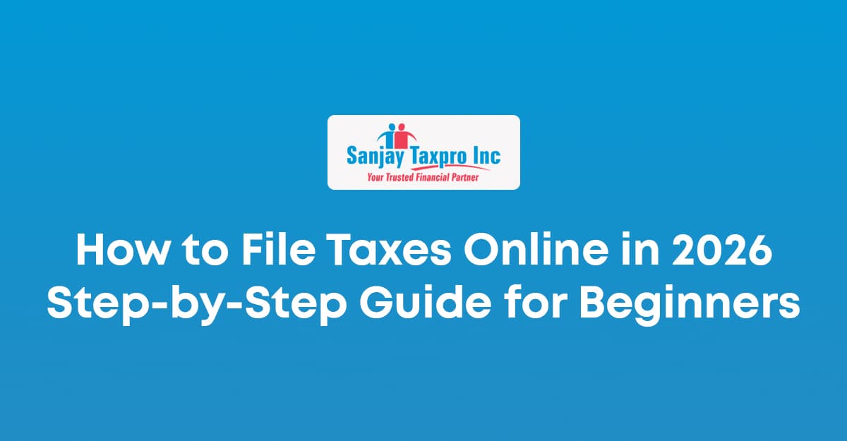 How to File Taxes Online in 2026: Step-by-Step Guide for Beginners