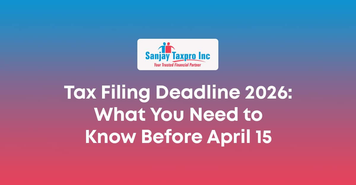 Tax Filing Deadline 2026: What You Need to Know Before April 15