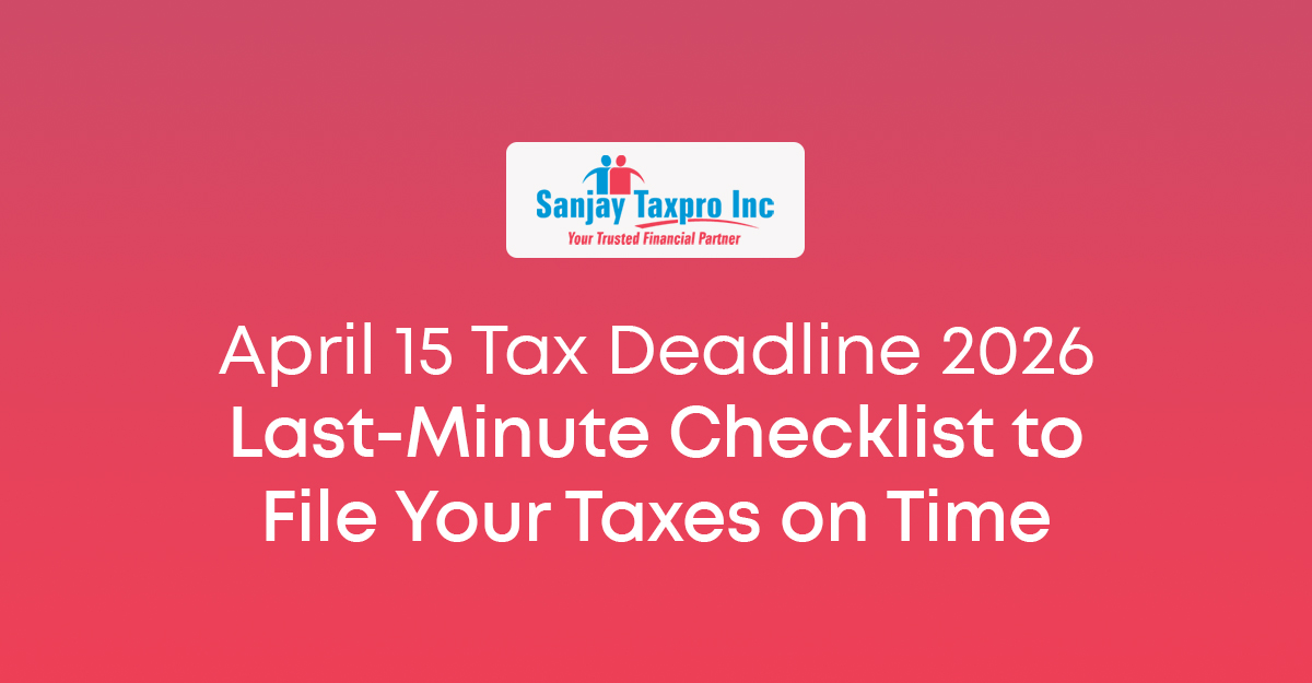 April 15 Tax Deadline 2026: Last-Minute Checklist to File Your Taxes on Time