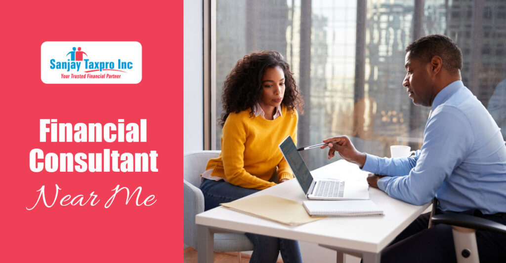 Financial consultant near me | Sanjay Taxpro - Sunnyvale